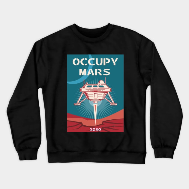 OCCUPY MARS PLANET Crewneck Sweatshirt by kevenwal